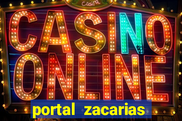 portal zacarias mais de 18